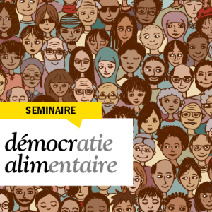Démocratie alimentaire : de quoi parle-t-on ? (Dominique Paturel et Patrice Ndiaye)